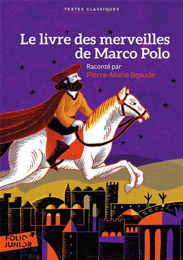 LE LIVRE DES MERVEILLES DE MARCO POLO - BEAUDE/SAILLARD - Gallimard-Jeunesse