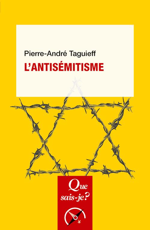 L'ANTISEMITISME - TAGUIEFF P-A. - QUE SAIS JE