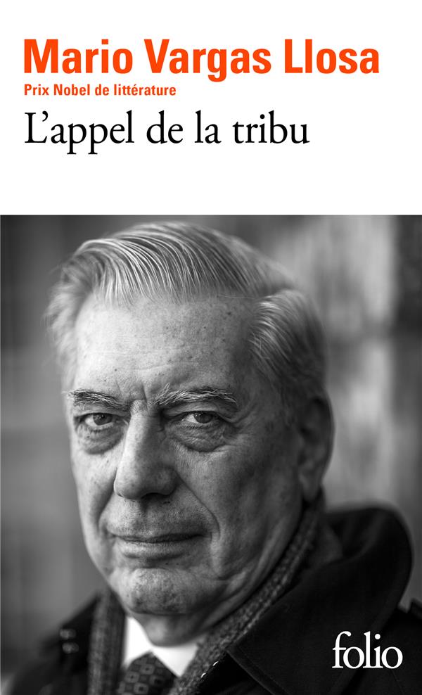 L'APPEL DE LA TRIBU - MARIO VARGAS LLOSA - GALLIMARD