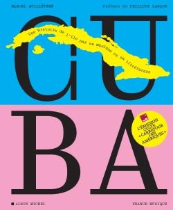 CUBA - UNE HISTOIRE DE L'ILE PAR SA MUSIQUE ET SA LITTERATURE - QUILLEVERE/LANCON - ALBIN MICHEL