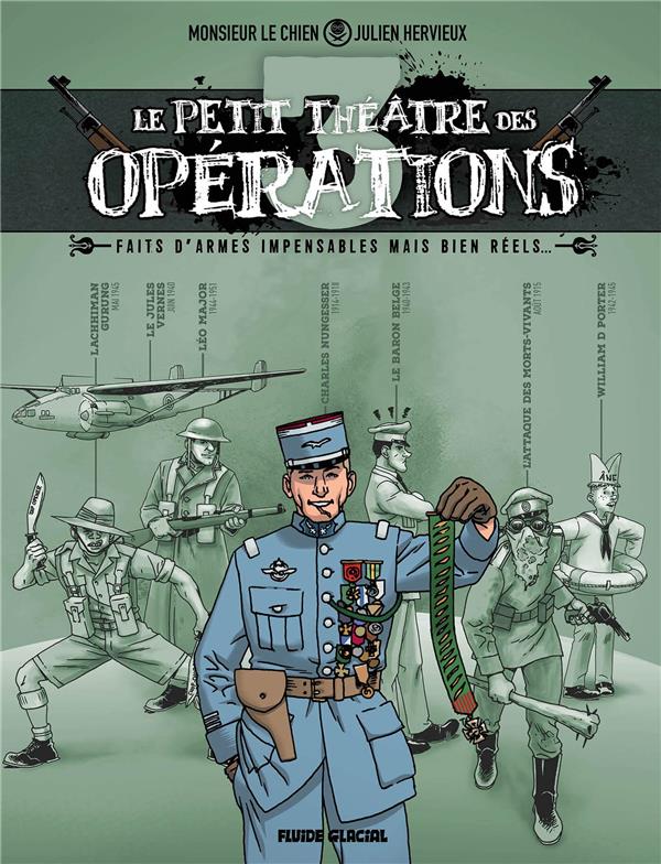 LE PETIT THEATRE DES OPERATIONS - TOME 03 - FAITS D'ARMES INCROYABLES MAIS BIEN REELS... - HERVIEUX/TROCKLE - FLUIDE GLACIAL