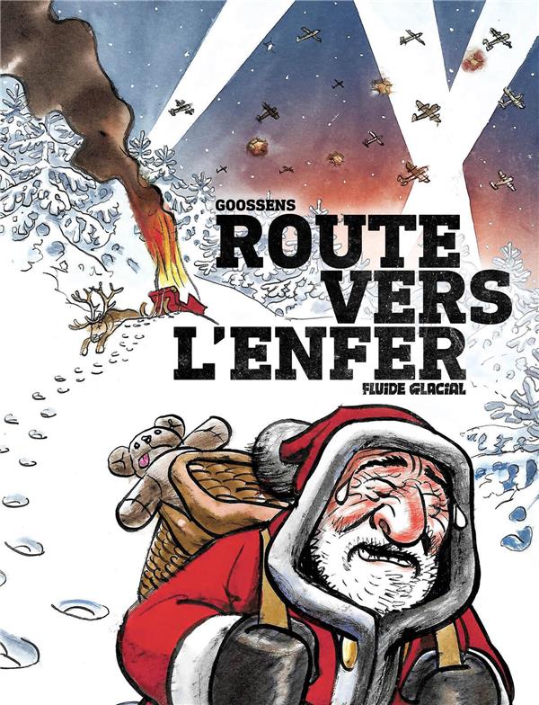 ROUTE VERS L'ENFER - NOUVELLE EDITION - GOOSSENS DANIEL - FLUIDE GLACIAL