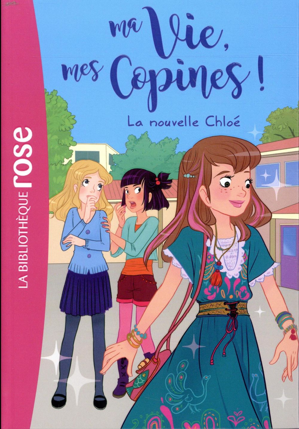 MA VIE, MES COPINES - T08 - MA VIE, MES COPINES 08 - LA NOUVELLE CHLOE - KALENGULA CATHERINE - HACHETTE