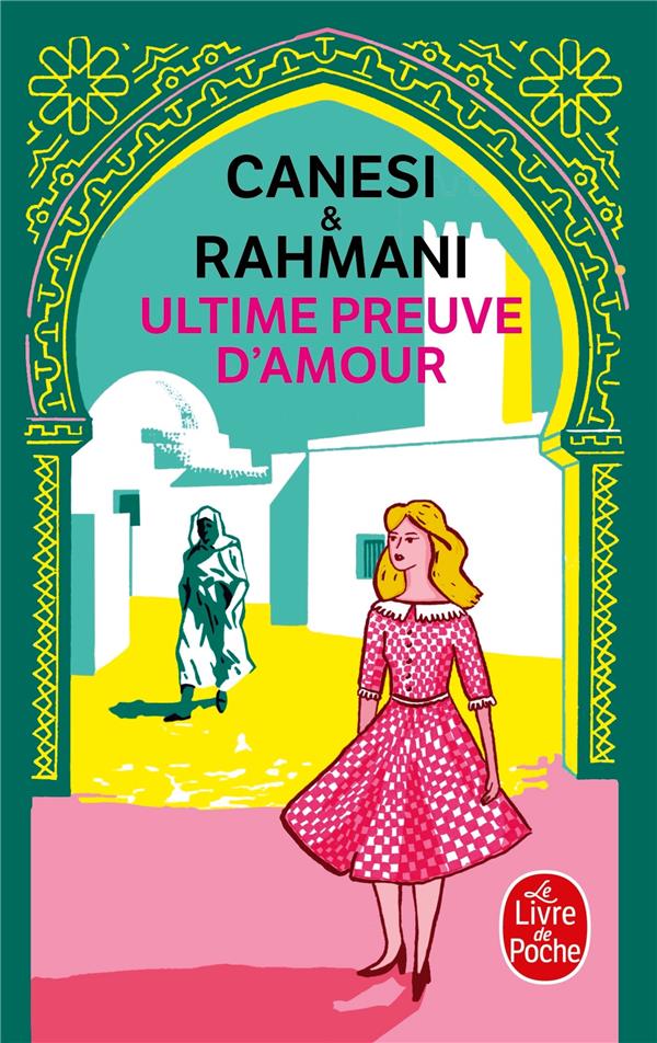 ULTIME PREUVE D'AMOUR - CANESI/RAHMANI - LGF/Livre de Poche