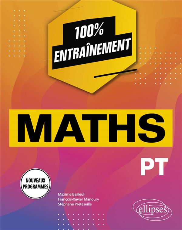 MATHEMATIQUES PT - PROGRAMME 2022 - BAILLEUL/MANOURY - ELLIPSES MARKET