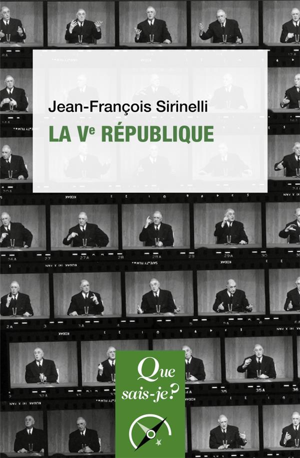 LA VE REPUBLIQUE - SIRINELLI J-F. - QUE SAIS JE