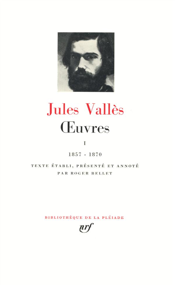 OEUVRES - VOL01 - VALLES JULES - GALLIMARD