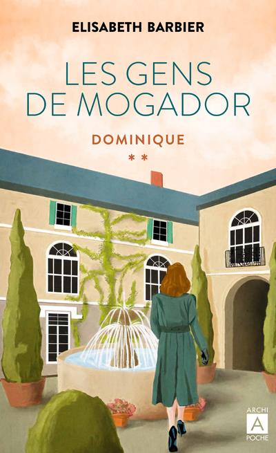 LES GENS DE MOGADOR - DOMINIQUE - TOME 6 - BARBIER ELISABETH - ARCHIPOCHE