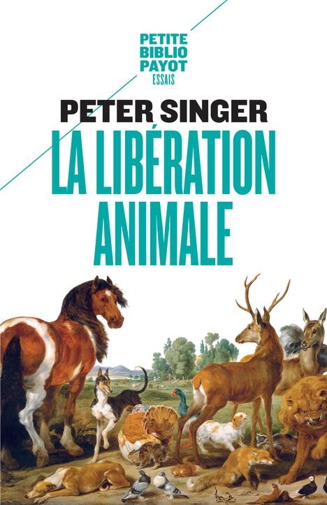 LA LIBERATION ANIMALE - SINGER P - PAYOT POCHE