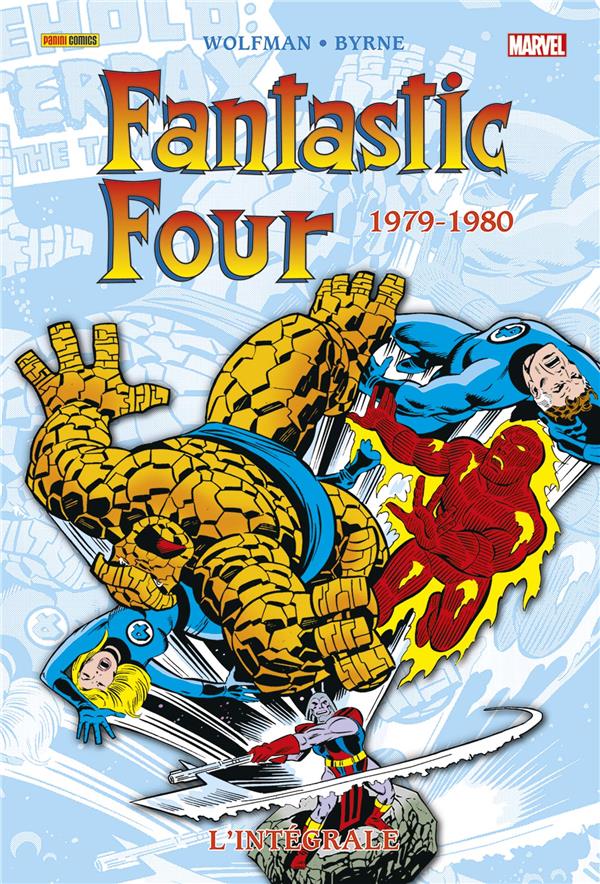 FANTASTIC FOUR : L'INTEGRALE 1979-1980 (T18) - WOLFMAN/MANTLO/BYRNE - PANINI