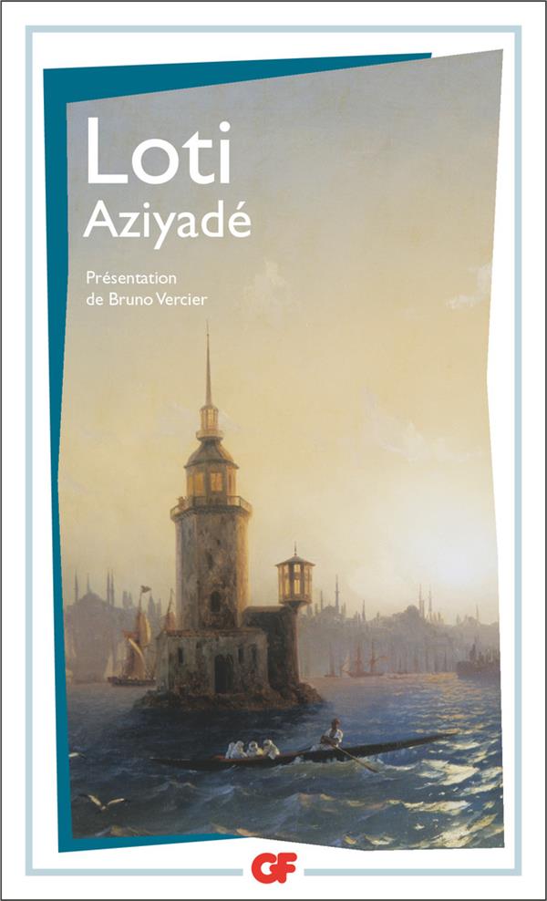 AZIYADE - - EXTRAIT DES NOTES ET LETTRES D'UN LIEUTENANT DE LA MARINE ANGLAISE ENTRE AU SE - LOTI PIERRE - FLAMMARION