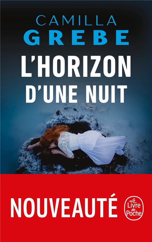 L'HORIZON D'UNE NUIT - GREBE, CAMILLA - LGF/Livre de Poche