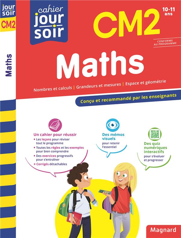 MATHS CM2 - CAHIER JOUR SOIR - CONCU ET RECOMMANDE PAR LES ENSEIGNANTS - SEMENADISSE BERNARD - MAGNARD