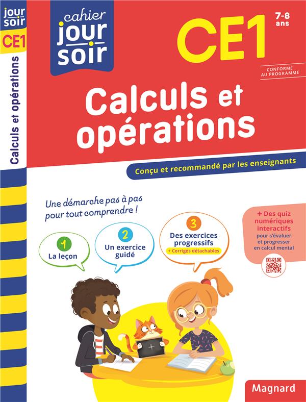 CALCULS ET OPERATIONS CE1 - CAHIER JOUR SOIR - CONCU ET RECOMMANDE PAR LES ENSEIGNANTS - SEMENADISSE BERNARD - MAGNARD