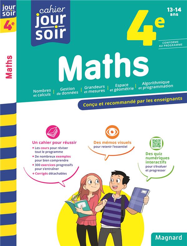 MATHS 4E - CAHIER JOUR SOIR - CONCU ET RECOMMANDE PAR LES ENSEIGNANTS - LE GOFF/PEYNAUD - MAGNARD