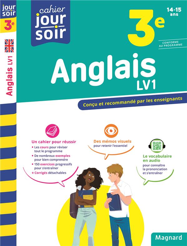 ANGLAIS 3E LV1 - CAHIER JOUR SOIR - CONCU ET RECOMMANDE PAR LES ENSEIGNANTS - DE VANNOISE/CUREAU - MAGNARD