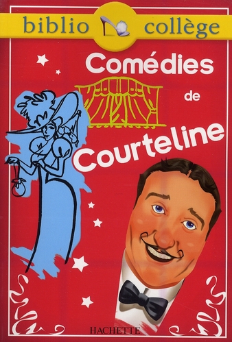 BIBLIOCOLLEGE - COMEDIES, GEORGES COURTELINE - LA PEUR DES COUPS - LES BOULINGRIN - LA PAIX CHEZ SOI - COURTELINE GEORGES - HACHETTE