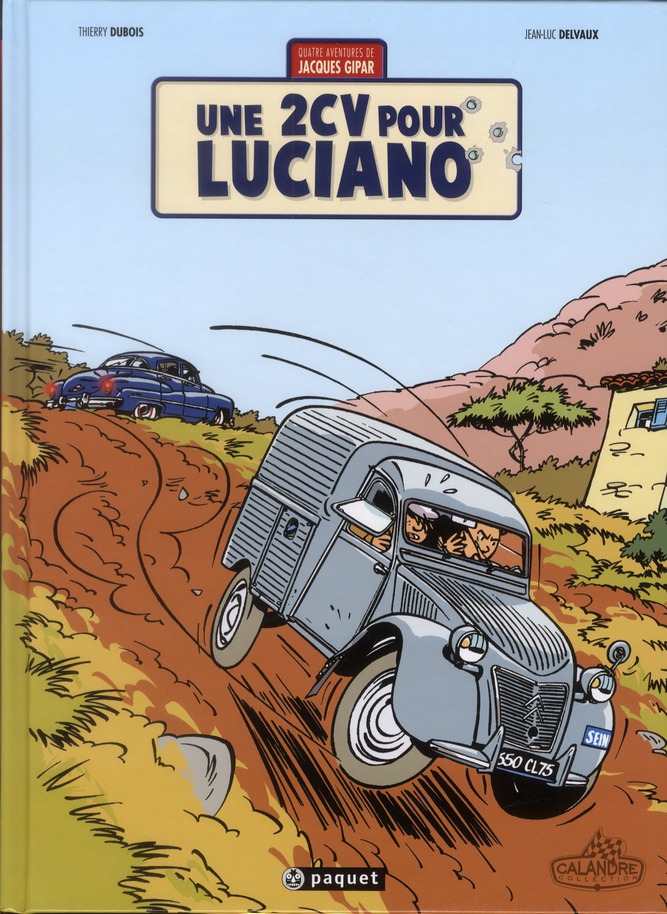 UNE AVENTURE DE JACQUES GIPAR T3 - UNE 2CV POUR LUCIANO - DELVAUX/DUBOIS - PAQUET