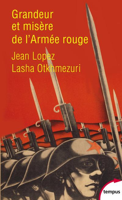 GRANDEUR ET MISERE DE L'ARMEE ROUGE - LOPEZ/OTKHMEZURI - Perrin