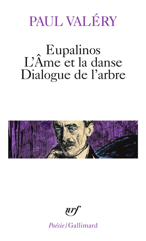 EUPALINOS OU L'ARCHITECTE - L'AME ET LA DANSE - DIALOGUE DE L'ARBRE - VALERY PAUL - GALLIMARD