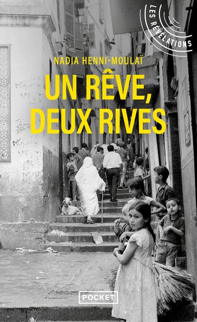 UN REVE, DEUX RIVES - HENNI-MOULAI NADIA - POCKET