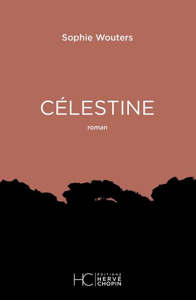 CELESTINE - WOUTERS SOPHIE - HC EDITIONS