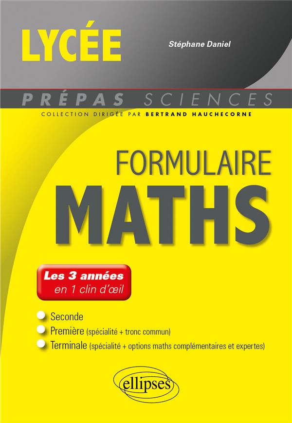 FORMULAIRE LYCEE - MATHS - LES 3 ANNEES EN 1 CLIN D'OEIL - DANIEL STEPHANE - ELLIPSES MARKET