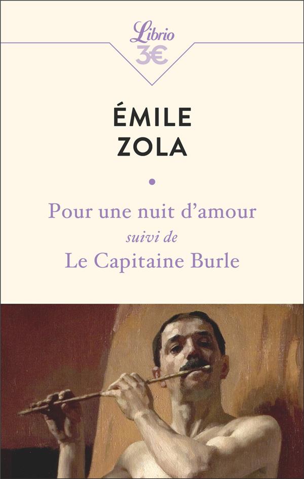 POUR UNE NUIT D'AMOUR SUIVI DE LE CAPITAINE BURLE - ZOLA EMILE - J'AI LU