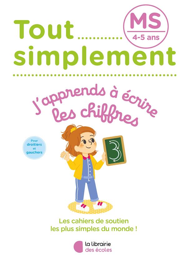 TOUT SIMPLEMENT - MS - J'APPRENDS A ECRIRE LES CHIFFRES - COLLECTIF - ECOLES PARIS