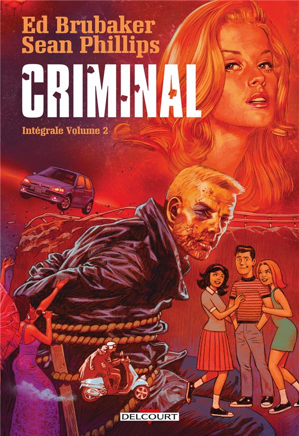 CRIMINAL - INTEGRALE T02 - BRUBAKER/PHILLIPS - DELCOURT