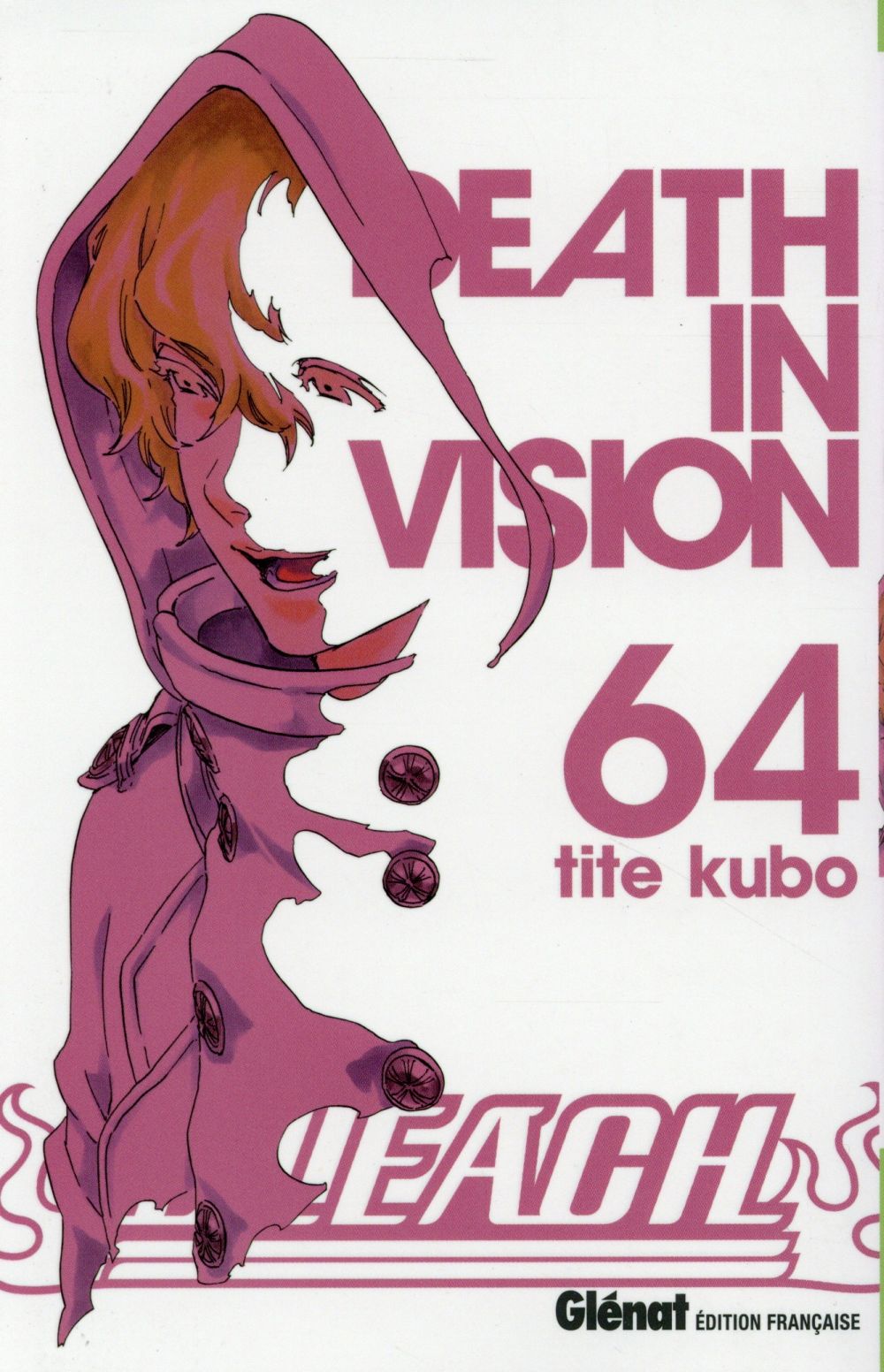 BLEACH - TOME 64 - DEATH IN VISION - KUBO TITE - Glénat