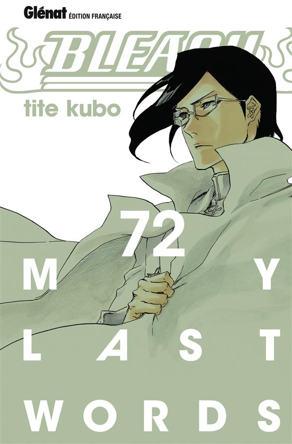 BLEACH - TOME 72 - MY LAST WORDS - KUBO TITE - Glénat