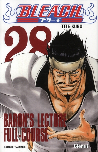 BLEACH - TOME 28 - BARON'S LECTURE FULL-COURSE - KUBO TITE - Glénat