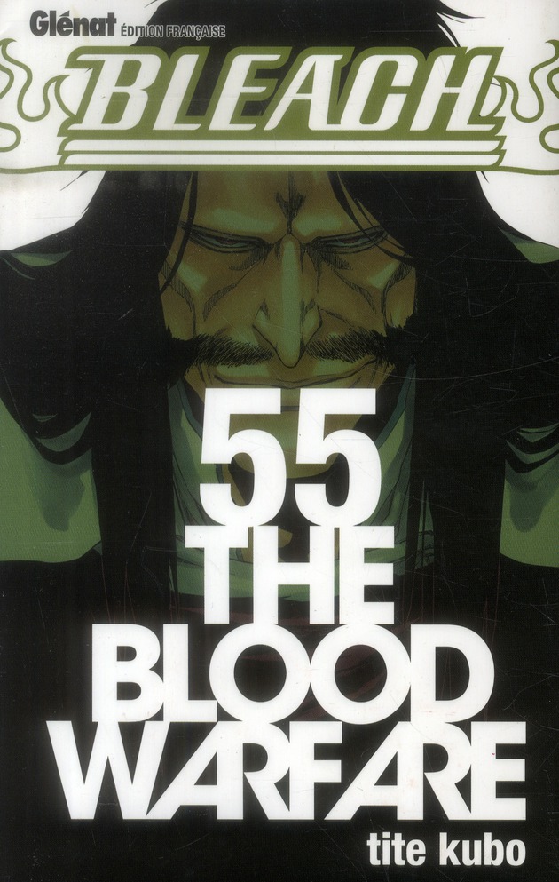 BLEACH - TOME 55 - THE BLOOD WARFARE - KUBO TITE - Glénat