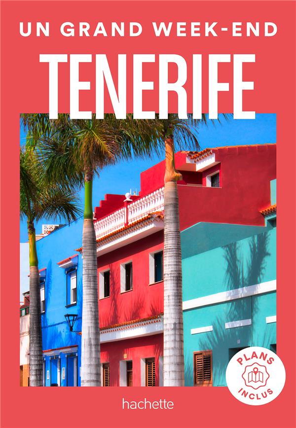 TENERIFE GUIDE UN GRAND WEEK-END - COLLECTIF - HACHETTE