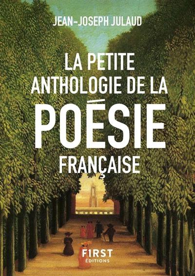 LA PETITE ANTHOLOGIE DE LA POESIE FRANCAISE - JULAUD, JEAN-JOSEPH  - FIRST