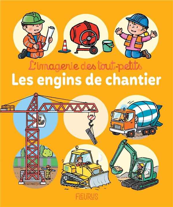 LES ENGINS DE CHANTIER - BEAUMONT/MICHELET - FLEURUS