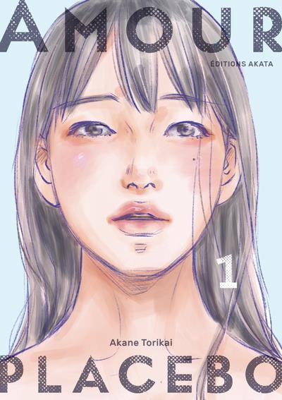 AMOUR PLACEBO - TOME 1 - TORIKAI AKANE - AKATA