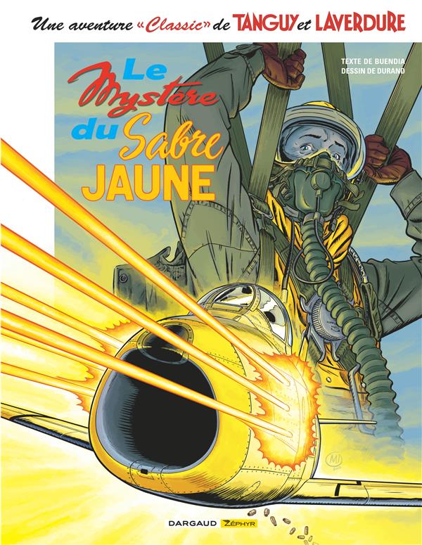 UNE AVENTURE CLASSIC DE TANGUY & LAVERDURE  - TOME 5 - LE MYSTERE DU SABRE JAUNE - BUENDIA PATRICE - DARGAUD