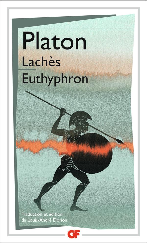 LACHES - EUTHYPHRON - PLATON - FLAMMARION