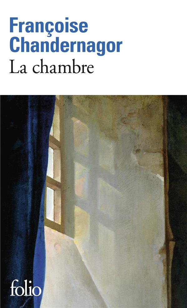 LA CHAMBRE - CHANDERNAGOR F. - GALLIMARD