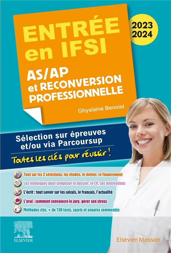 ENTREE EN IFSI 2023-2024 - AS/AP ET RECONVERSION PROFESSIONNELLE - SELECTION SUR EPREUVES ET/OU VIA - BENOIST GHYSLAINE - MASSON