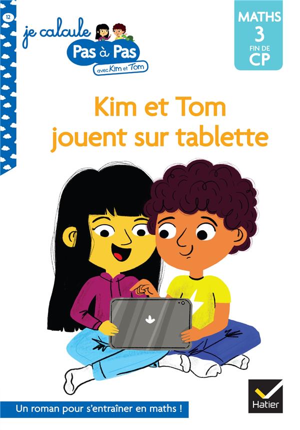 KIM ET TOM JOUENT SUR TABLETTE - CHAVIGNY/TURQUOIS - HATIER SCOLAIRE