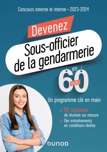 DEVENEZ SOUS-OFFICIER DE LA GENDARMERIE EN 60 JOURS - CONCOURS EXTERNE ET INTERNE - 2023-2024 - ABROND-BONNEAU - DUNOD