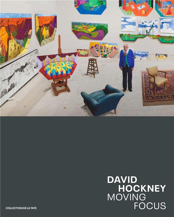 DAVID HOCKNEY MOVING FOCUS - COLLECTION DE LA TATE - LITTLE/PFEIFFER - IN FINE DAVID HOCKNEY MOVING FOCUS - COLLECTION DE LA TATE - LITTLE/PFEIFFER - IN FINE