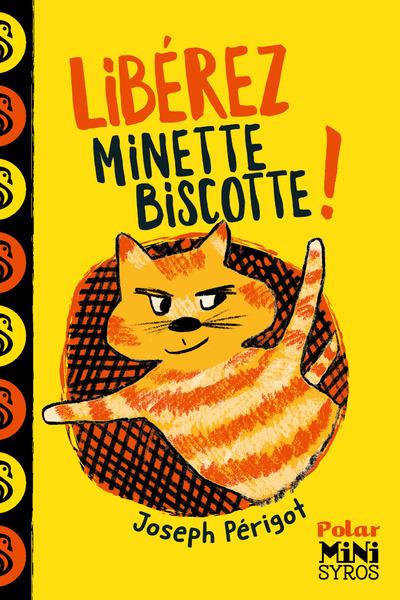 LIBEREZ MINETTE BISCOTTE ! - PERIGOT/AUBRUN - SYROS