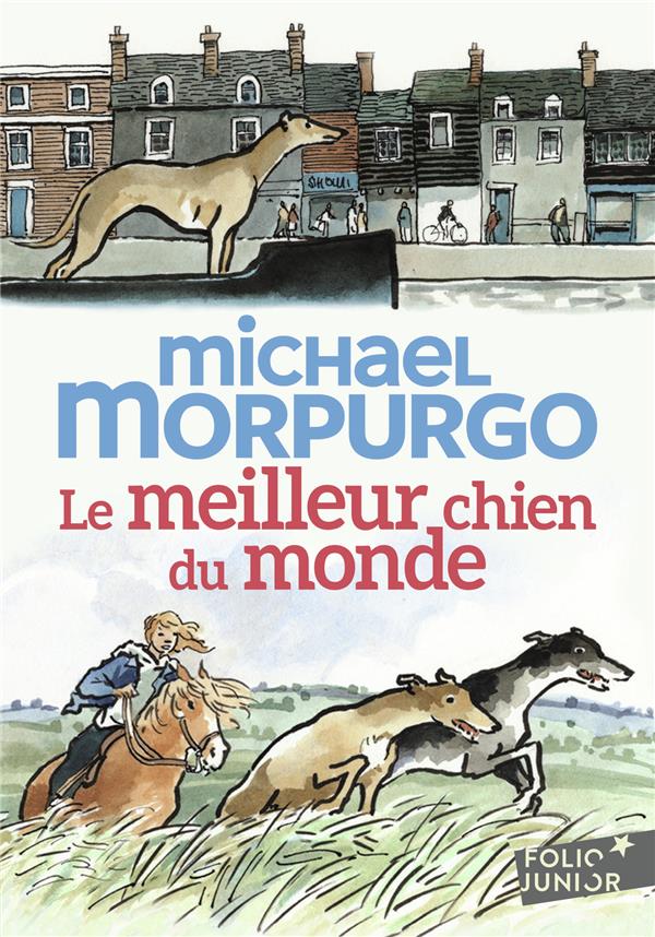 LE MEILLEUR CHIEN DU MONDE - MORPURGO/FOREMAN - GALLIMARD