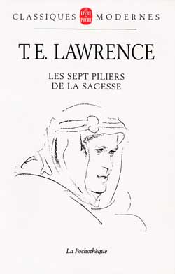 LES SEPT PILIERS DE LA SAGESSE - LAWRENCE T E. - LGF/Livre de Poche