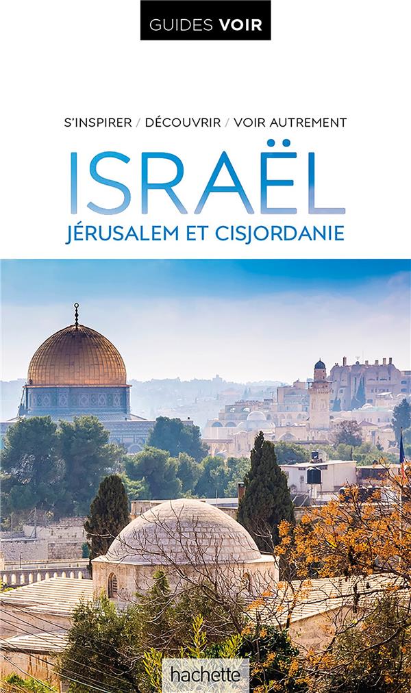 GUIDE VOIR ISRAEL - COLLECTIF - HACHETTE