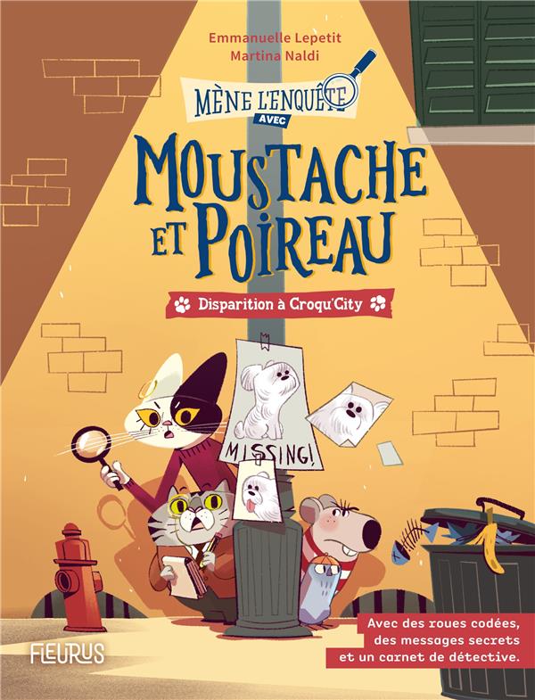 MOUSTACHE ET POIREAU - TOME 1 - DISPARITION A CROQU'CITY, TOME 1 - LEPETIT/NALDI - FLEURUS